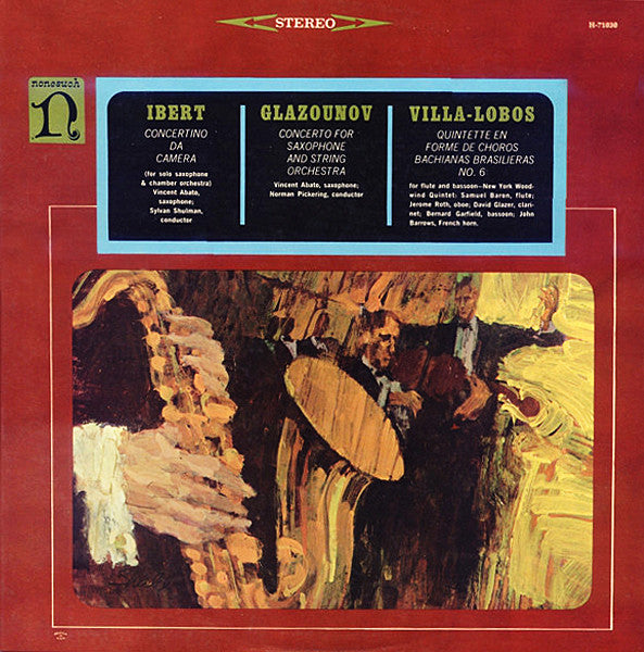 Ibert* / Glazounov* / Villa-Lobos* - Concertino Da Camera / Concerto For Saxophone And String Orchestra / Quintette En Forme De Choros / Bachianas Brasilieras No. 6 - LP