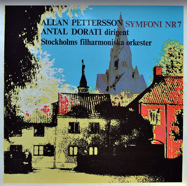 Allan Pettersson / Stockholms Filharmoniska Orkester / Antal Dorati - Symfoni Nr 7 - LP