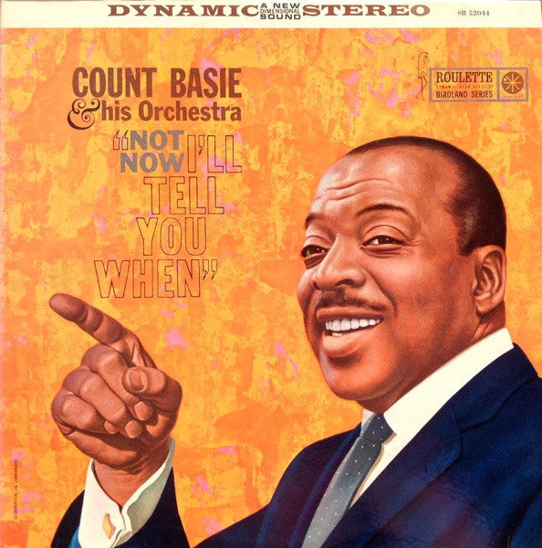 Count Basie Orchestra - Not Now, I'll Tell You When - LP