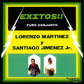 Lorenzo Martinez y Santiago Jimenez, Jr. - Exitos!! - LP