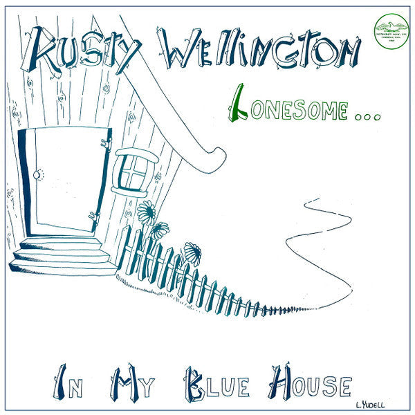 Rusty Wellington - Lonesome...In My Blue House - LP