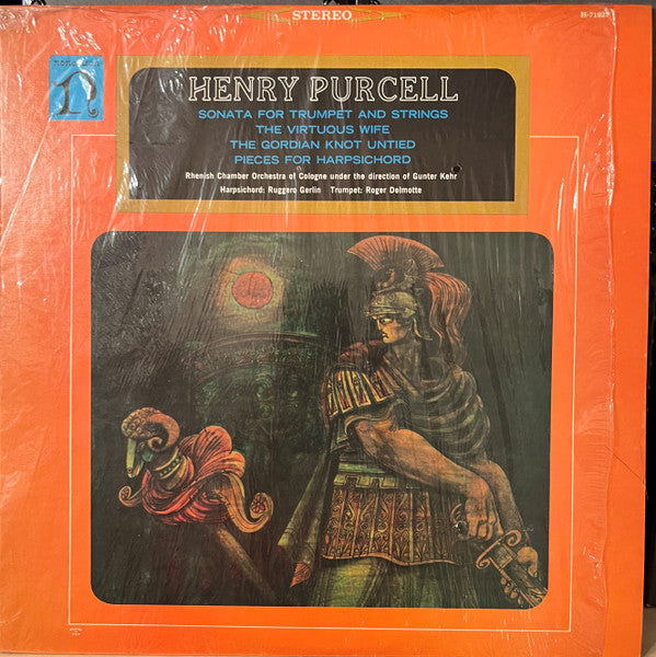 Henry Purcell, Rhenish Chamber Orchestra Of Cologne*, Gunter Kehr*, Ruggero Gerlin, Roger Delmotte - Sonata For Trumpet And Strings / The Virtuous Wife / The Gordian Knot Untied / Pieces For Harpsichord - LP