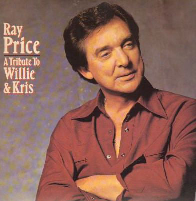 Ray Price - A Tribute To Willie And Kris - LP