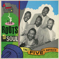 The Five Royales* - The Roots Of Soul - LP
