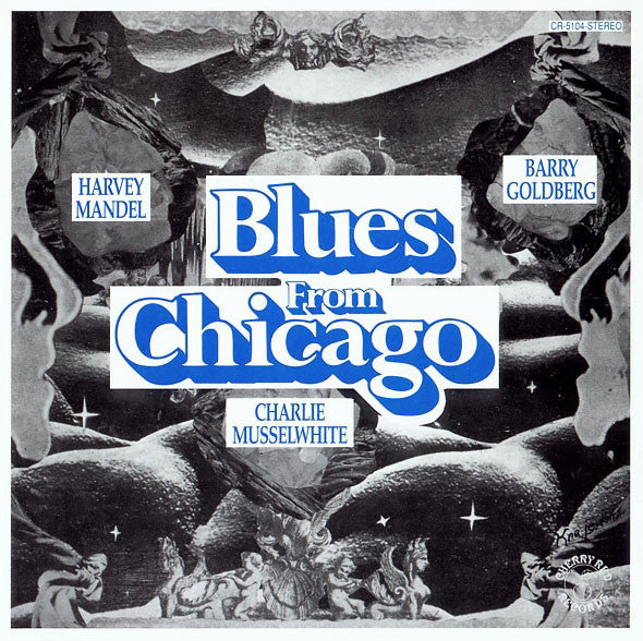 Harvey Mandel, Barry Goldberg, Charlie Musselwhite - Blues From Chicago - LP