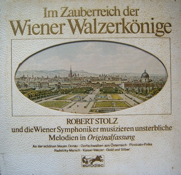 Robert Stolz, Wiener Symphoniker - Im Zauberreich Der Wiener Walzerkönige - LP