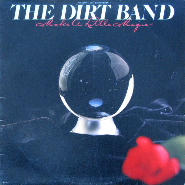 The Dirt Band - Make A Little Magic - LP