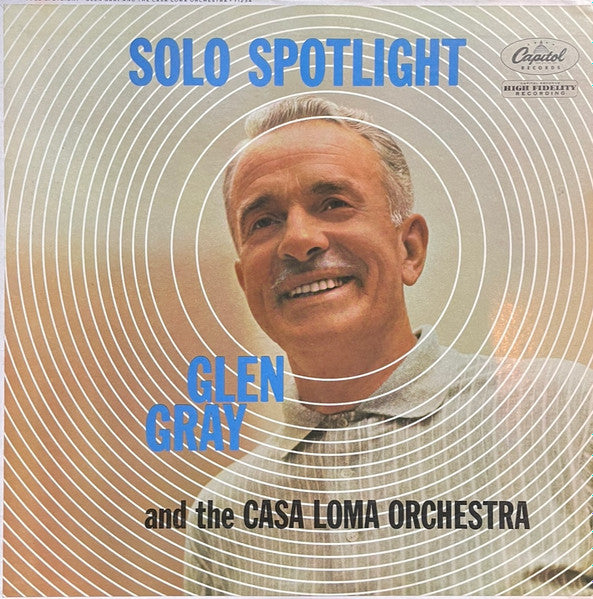 Glen Gray And The Casa Loma Orchestra* - Solo Spotlight - LP