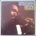 Gerald Wilson Orchestra - Feelin' Kinda Blues - LP