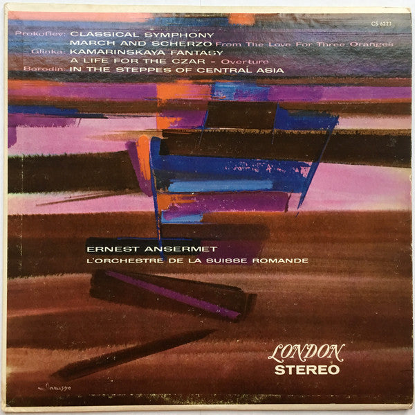 Prokofiev* / Glinka* / Borodin* - Ernest Ansermet, L'Orchestre De La Suisse Romande - Classical Symphony / March And Scherzo From The Love For Three Oranges / Kamarinskaya Fantasy / A Life For The Czar - Overture / In The Steppes Of Central Asia - LP