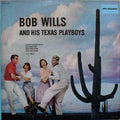 Bob Wills And His Texas Playboys* - Bob Wills And His Texas Playboys - LP