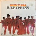B.T. Express - Energy To Burn - LP