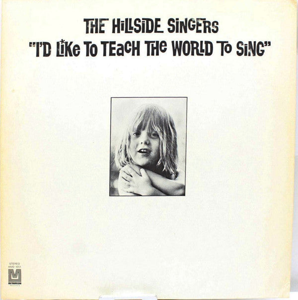 The Hillside Singers - I'd Like To Teach The World To Sing - LP