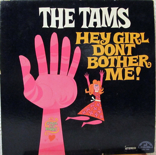 The Tams - Hey Girl Don't Bother Me! - LP