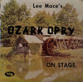 Lee Mace's Ozark Opry - On Stage - LP
