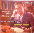 Hugo Avendaño - Romanzas Y Valses Mexicanos - LP