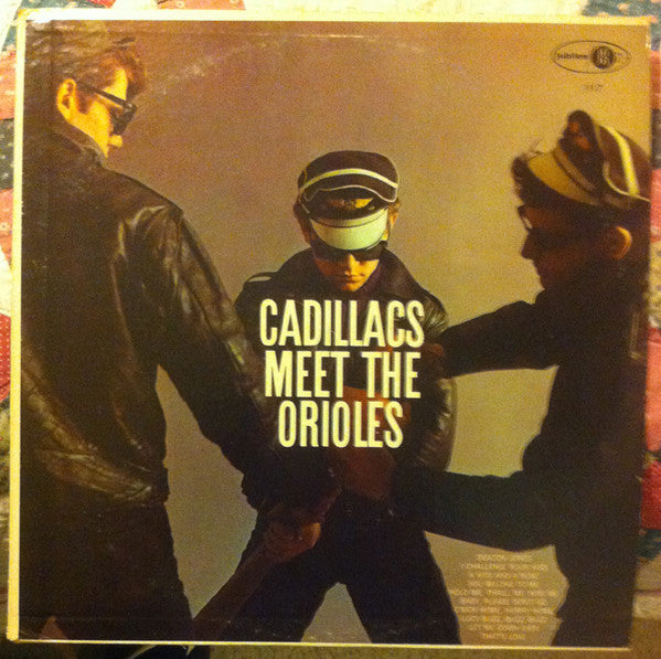 The Cadillacs / The Orioles - The Cadillacs Meet The Orioles - LP