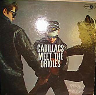 The Cadillacs / The Orioles - The Cadillacs Meet The Orioles - LP
