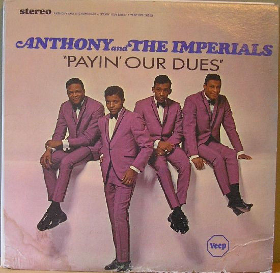 Anthony & The Imperials* - Payin' Our Dues - LP