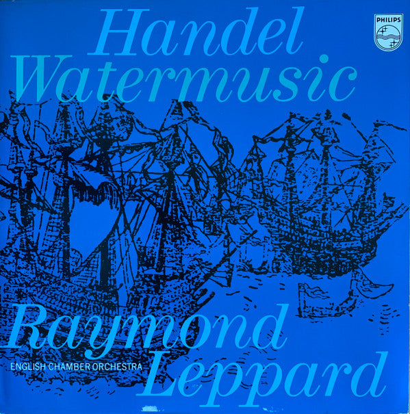 Handel*, Raymond Leppard, English Chamber Orchestra - Watermusic - LP