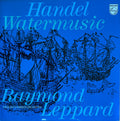 Handel*, Raymond Leppard, English Chamber Orchestra - Watermusic - LP