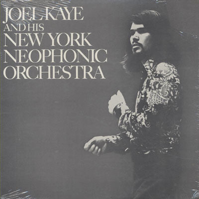 Joel Kaye And His New York Neophonic Orchestra - Joel Kaye And His New York Neophonic Orchestra - LP