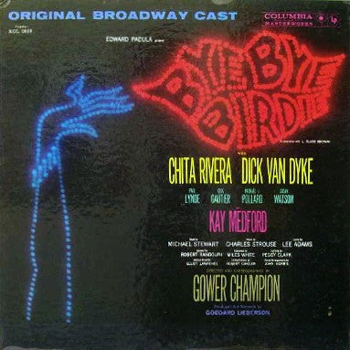 Bye Bye Birdie Original Broadway Cast With Chita Rivera, Dick Van Dyke (2), Paul Lynde, Dick Gautier, Michael J. Pollard, Susan Watson And Kay Medford - Bye Bye Birdie - LP