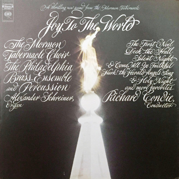 The Mormon Tabernacle Choir* / The Philadelphia Brass Ensemble And Percussion* / Richard Condie* / Alexander Schreiner - Joy To The World - LP