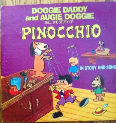 Doggie Daddy And Augie Doggie - The Story Of Pinocchio - LP