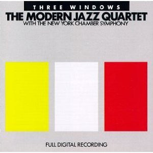 The Modern Jazz Quartet with New York Chamber Symphony - Three Windows - LP