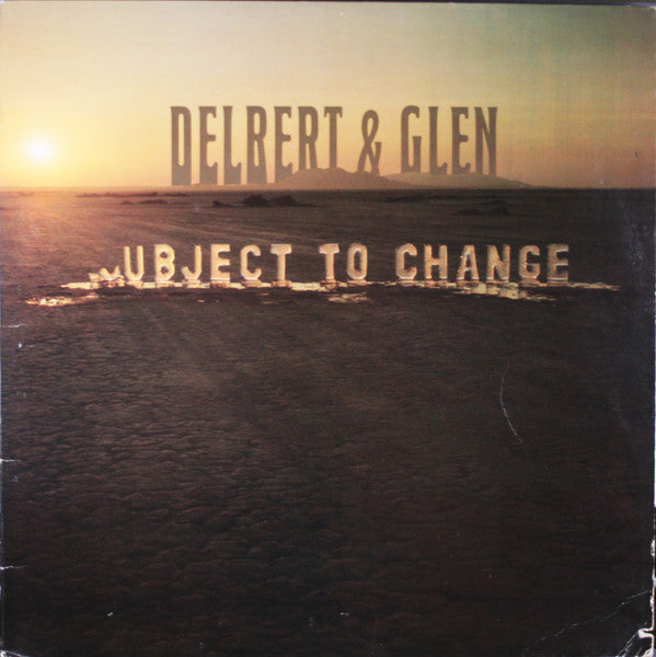 Delbert & Glen - Subject To Change - LP