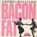 Andre 'Mr. Rhythm' Williams* - Bacon Fat - LP