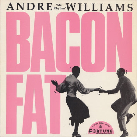 Andre 'Mr. Rhythm' Williams* - Bacon Fat - LP