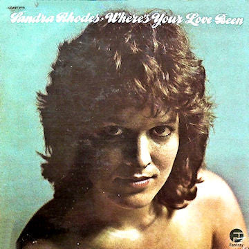 Sandra Rhodes - Where's Your Love Been - LP