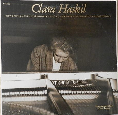 Clara Haskil - Beethoven* - Schumann* - Beethoven: Sonate No 17 En Re Mineur, Op. 31 No 2- Schumann: Scènes De La Forêt; Bunte Blätter - LP