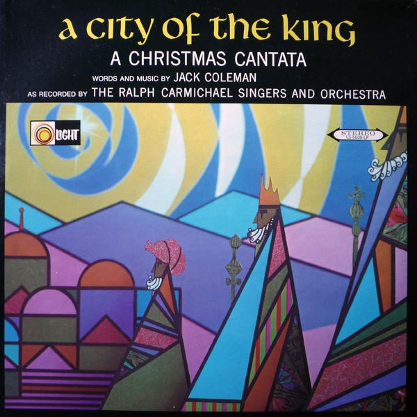 The Ralph Carmichael Singers And Orchestra* - A City Of The King - LP