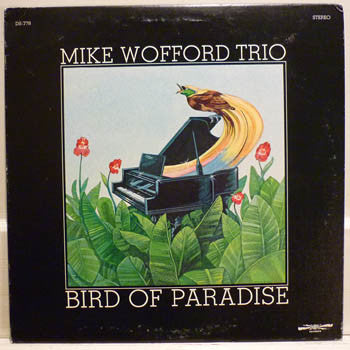 Mike Wofford Trio - Bird Of Paradise - LP