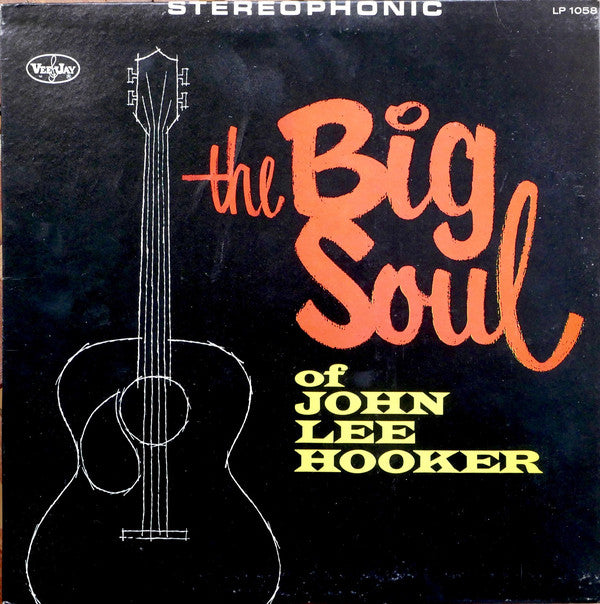 John Lee Hooker - The Big Soul Of John Lee Hooker - LP