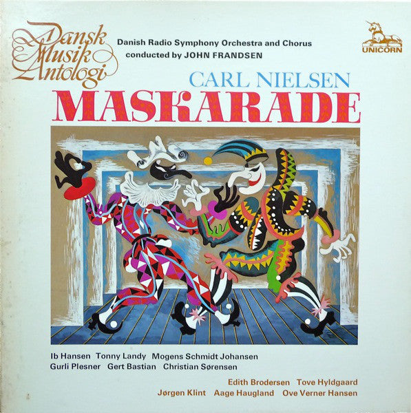 Carl Nielsen - Danish Radio Symphony Orchestra* And Chorus* Conducted By John Frandsen - Ib Hansen, Tonny Landy, Mogens Schmidt Johansen, Gurli Plesner, Gert Bastian, Christian Sørensen, Edith Brodersen, Tove Hyldgaard, Jørgen Klint, Aage Haugland, Ove