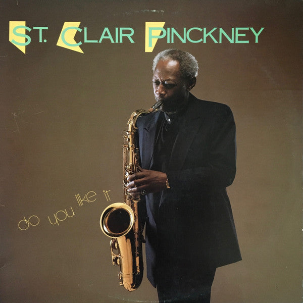 St. Clair Pinckney* - Do You Like It - LP