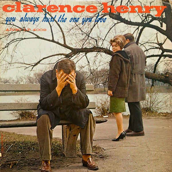 Clarence Henry* - You Always Hurt The One You Love - LP