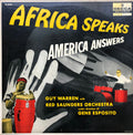 Guy Warren With Red Saunders Orchestra* Under Direction Of Gene Esposito - Africa Speaks America Answers - LP