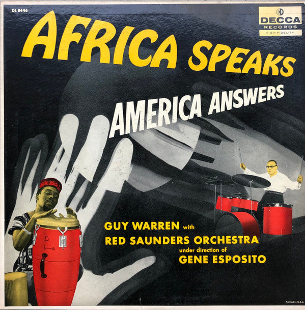 Guy Warren With Red Saunders Orchestra* Under Direction Of Gene Esposito - Africa Speaks America Answers - LP