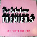 The Fabulous Treniers* - Get Outta The Car - LP