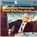 Fred Waring & The Pennsylvanians - Broadway Cavalcade / Volume 1 - LP