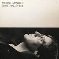 Michael Mantler - Something There - LP
