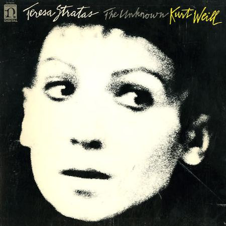 Teresa Stratas - The Unknown Kurt Weill - LP