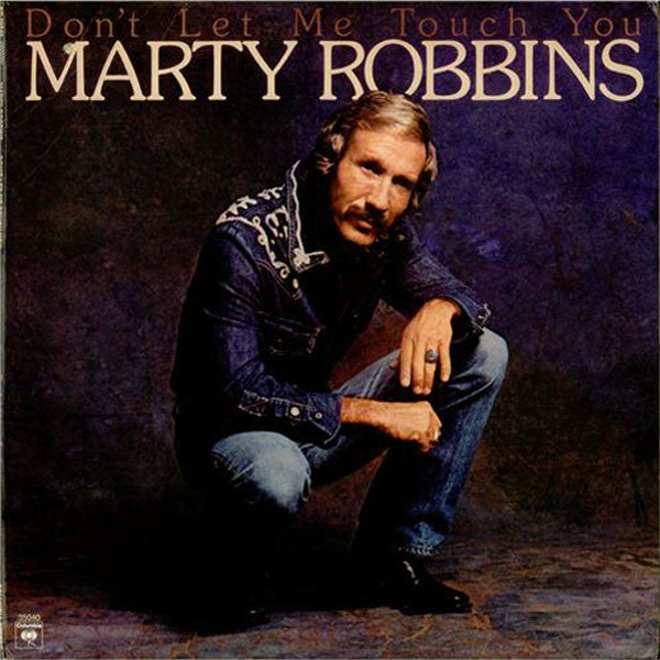 Marty Robbins - Don't Let Me Touch You - LP