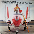 Joe Bushkin - I Get A Kick Out Of Porter - LP