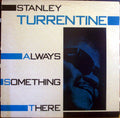 Stanley Turrentine - Always Something There - LP